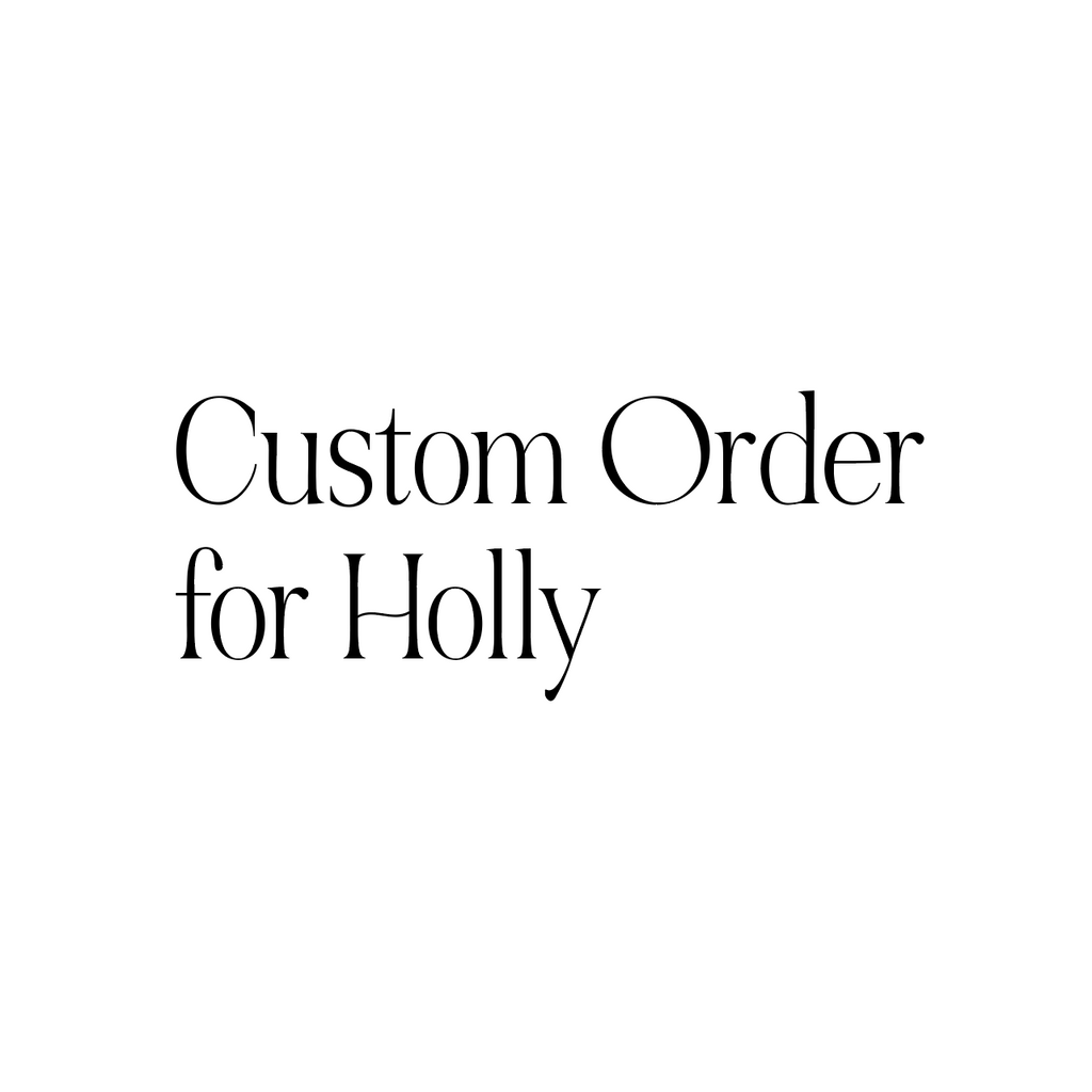 Custom Wholesale Order for Holly